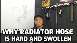 WHY RADIATOR HOSE IS HARD AND SWOLLEN