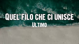 Ultimo - Quel filo che ci unisce (Lyrics)