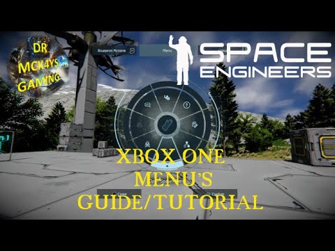 Space Engineers Xbox One Menu Guide Tutorial
