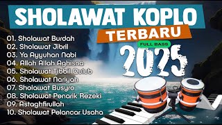 Download lagu SHOLAWAT KOPLO TERBARU 2025 FULL ALBUM (SHOLAWAT JIBRIL PENARIK REZEKI, SHOLAWAT BURDAH) FULL BASS mp3