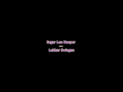 Sugar Lee Hooper - Lekker Swingen