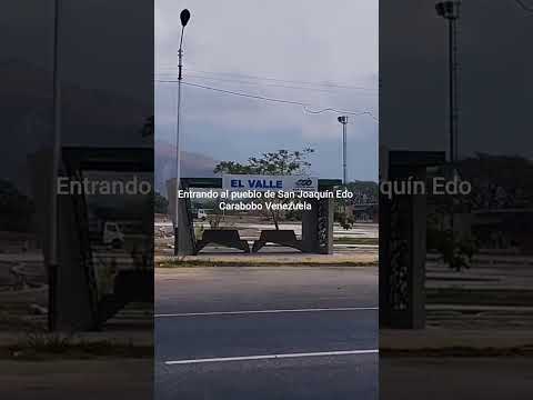 Entrando al pueblo de San Joaquín Edo Carabobo Venezuela