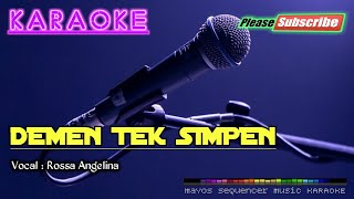 Download lagu DEMEN TEK SIMPEN -Rossa Angelina- KARAOKE mp3