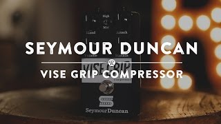 Video thumbnail for Seymour Duncan Vise Grip Compressor | Reverb Demo Video by Reverb