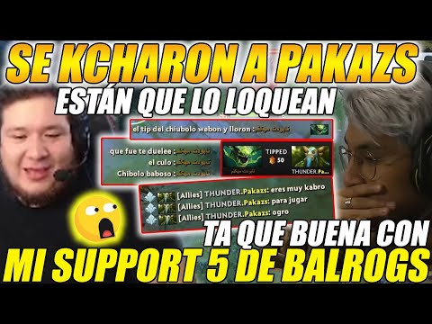 😲SE KCHARON A PAKAZS😲LO ESTÁN QUE LO LOQUEAN Y ESTÁ QUE VUELA CON MI SUPPORT 5 DE BALROGS | DOTA 2