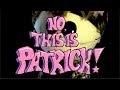 No This Is Patrick Where S The Giant Mansley Official Music Video