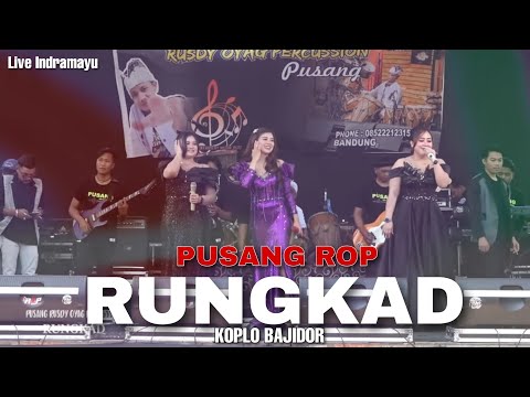 PUSANG ROP ( LIVE INDRAMAYU ) | RUNGKAD