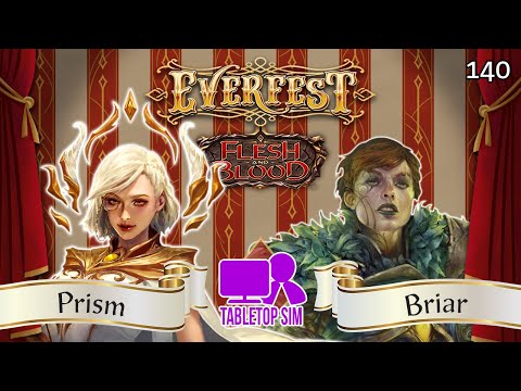 Prism vs Briar Flesh and Blood | Classic Constructed | 140