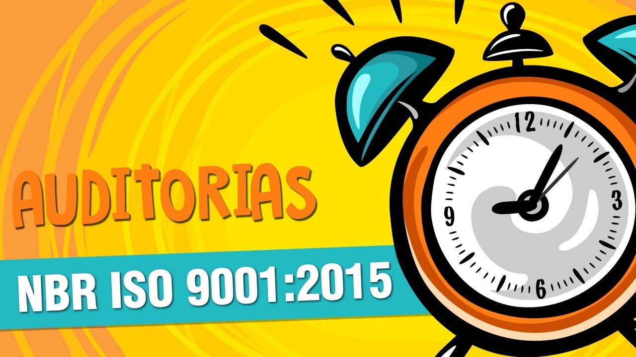 NBR ISO 9001:2015 | Auditorias - MINUTOS DA QUALIDADE