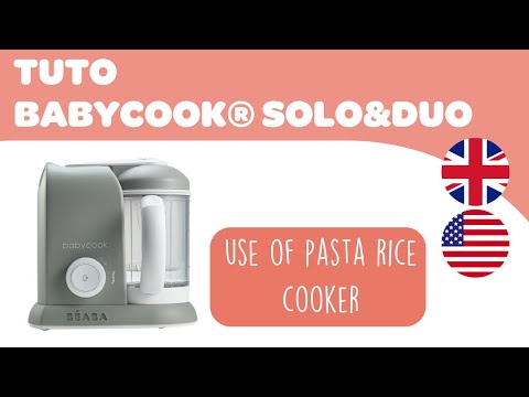 BEABA - Instructions for use : Babycook® Solo&Duo, how to use of pasta rice cooker.