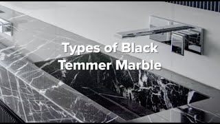 Types of Black Temmer Marble