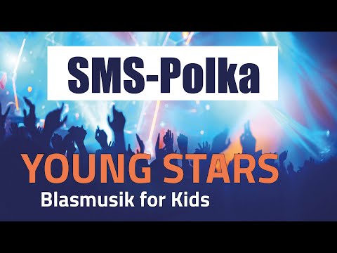 SMS-Polka | YOUNG STARS - Blasmusik for Kids
