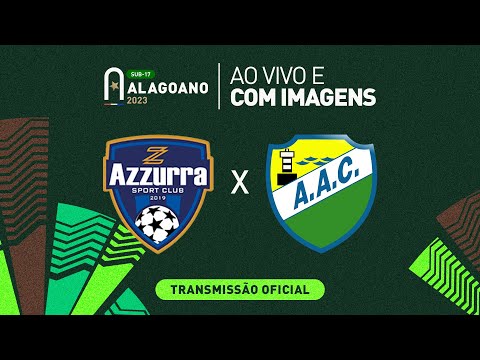 Azzurra x Coruripe - 1ª FASE - ALAGOANO SUB 17