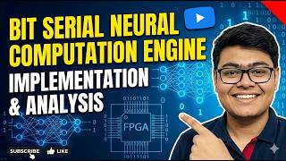 Bit Serial Neural Computation Engine : Implementation & Analysis | FPGA Design | IIT KPG Team Rank-1