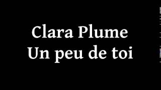 Clara Plume - Un peu de toi