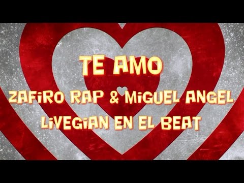 Zafiro Rap Feat. Miguel Angel & LiveGian en el beat - Te Amo (Versión Balada)