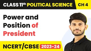 Class 11 Political Science Chapter 4 | Power and Position of President - Executive