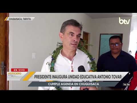 Presidente Paz inaugura la Unidad Educativa “Antonio Tovar” en Tarvita, Chuquisaca