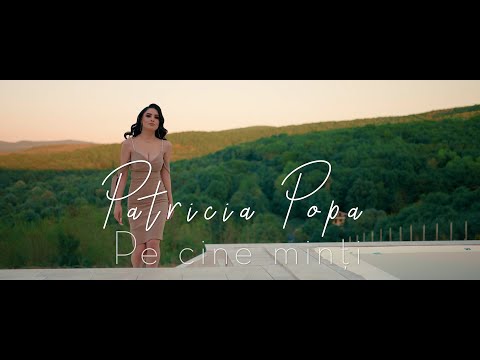 Patricia Popa  - Pe cine minti