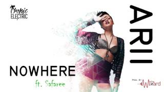ARii ft The Wixard & Safaree - Nowhere (Remix) [Official Audio]