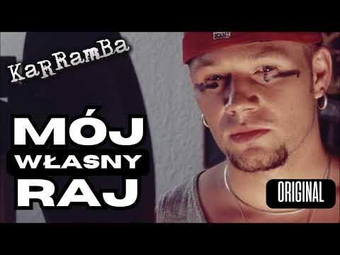 KaRRamBa - MÓJ WŁASNY RAJ (original official audio)