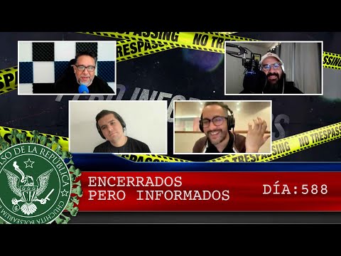 ENCERRADOS PERO INFORMADOS DÍA: 588 - EL PULSO DE LA REPÚBLICA