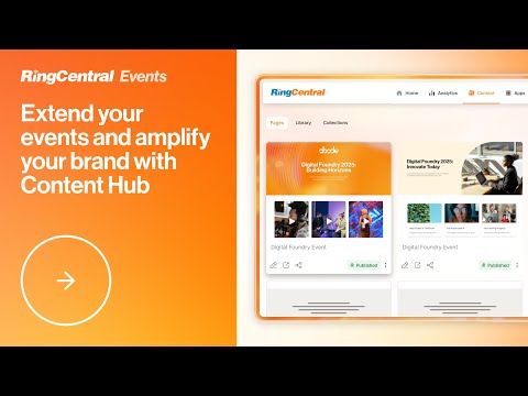 RingCentral Events | Extend your events and amplify your brand with Content Hub