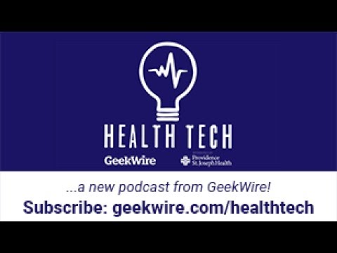 Introducing #HealthTech, a new podcast from GeekWire