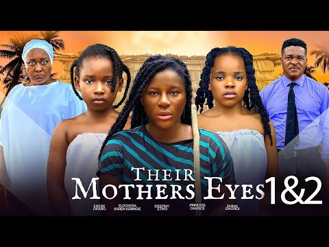 THEIR MOTHER'S EYES (COMPLETE MOVIE) DESTINY ETIKO, EBERE OKARO, PRINCESS, IGBINIGIE NIGERIAN MOVIE