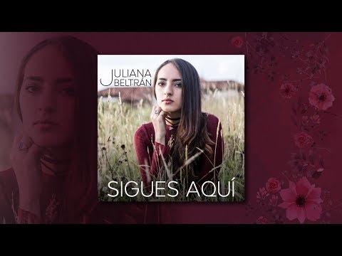 Video Sigues Aquí (Audio) de Juliana Beltrán