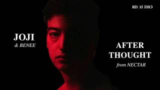 Joji &amp; Benee - AFTERTHOUGHT (8D AUDIO) 🎧