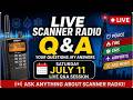 Scanner Radio Live Q&A July 11, 2026