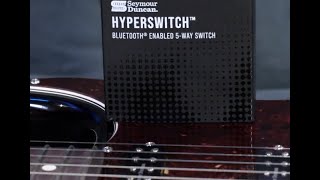 Video thumbnail for Seymour Duncan’s app-controlled HyperSwitch selector switch - demo by Guitar World