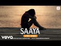 Saaya Lyric Video Kanishk Seth Yashwardhan Sad Lonely Hindi Song 2024