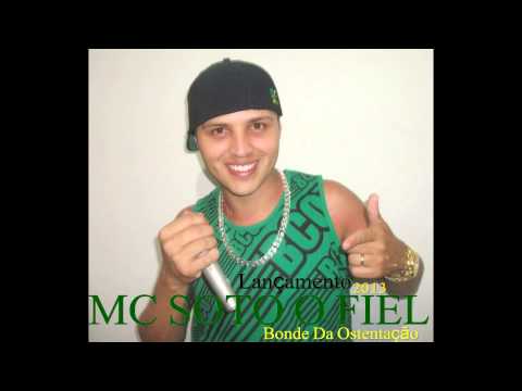 Mc Soto o Fiel Bonde da Ostentação (Lançamento)2013
