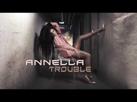 Annella - Trouble