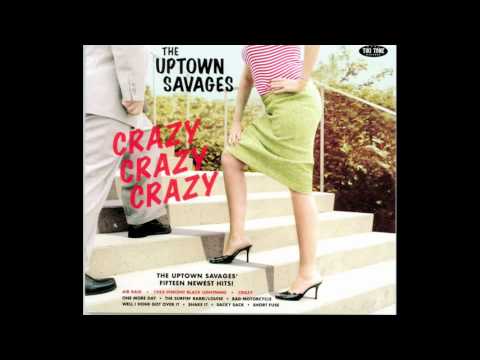 The Uptown Savages - Crazy Crazy Crazy.m4v