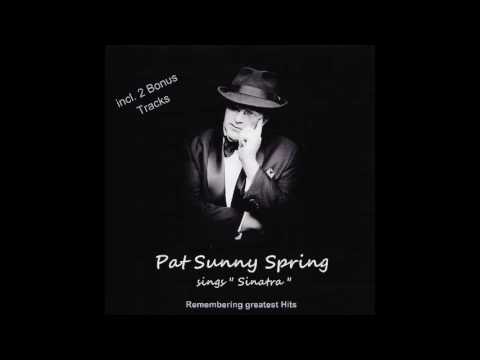 Pat Sunny Spring sings Sinatra