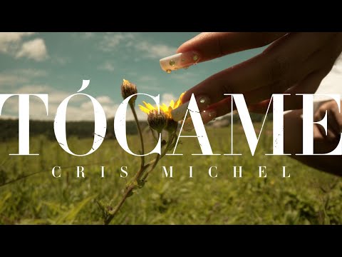 Tócame - Cris Michel [ Video Oficial ]