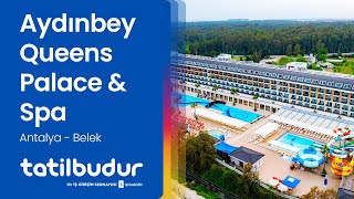 Aydınbey Queens Palace & Spa - TatilBudur