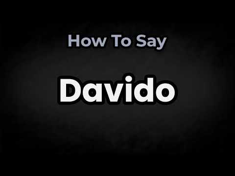 How To Pronounce Davido? (CORRECTLY) Meaning & Pronunciation