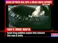 Exposed Goa cops-drug mafia link - Video The Times ...