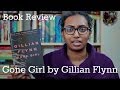 Gone Girl by Gillian Flynn | Book Review