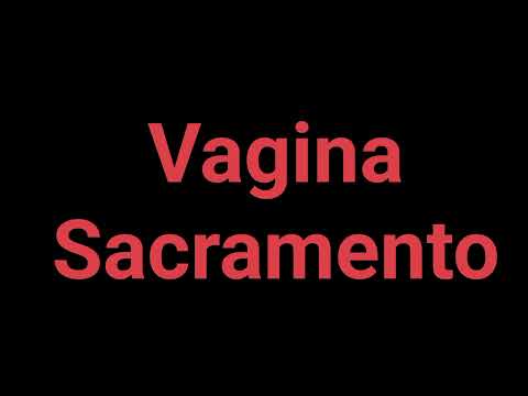 How To Pronounce Vagina Sacramento | Pronunciation Vagina Sacramento | How To Say