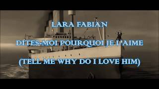 Lara Fabian - Dites-Moi Pourquoi Je L&#39;aime (French lyrics + English translation)