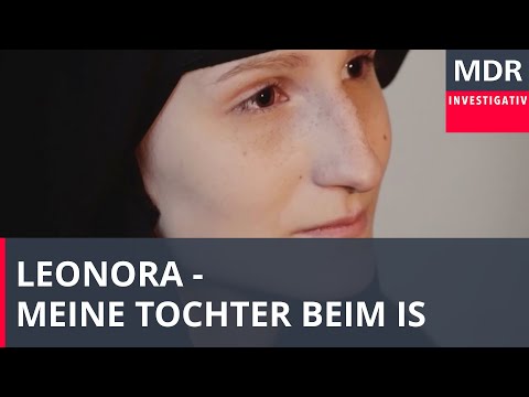 Leonora - Wie ein Vater seine Tochter an den IS verlor | Doku