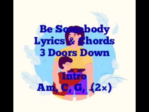 Be Somebody - Three Doors Down