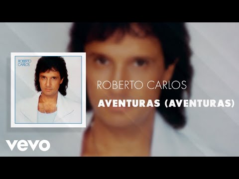 Aventuras - Roberto Carlos