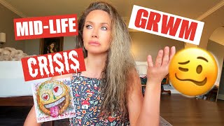 MY MID-LIFE CRISIS GET READY WITH ME / CHAOTIC LIFE UPDATE | CHANNON ROSE VLOGS