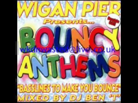 wigan pier bouncy anthems volume 1 cd1 mixed by dj ben t